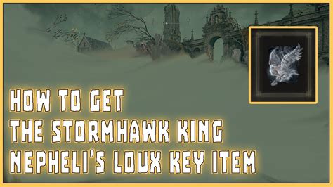 Stormhawk king - Instead, you’ll need to defeat Morgott the Omen King and provide the Stormhawk King item to Nepheli. When Nepheli receives this item, rest at a site of grace, and then make your way to Stormveil ...